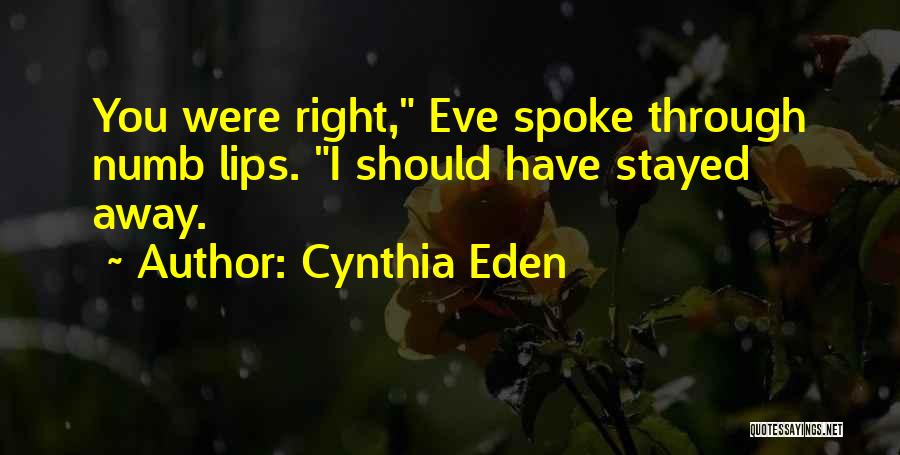 You Should Have Stayed Quotes By Cynthia Eden