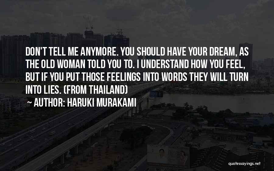 You Should Have Told Me Quotes By Haruki Murakami