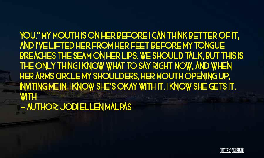 You Should Know Me Better Quotes By Jodi Ellen Malpas