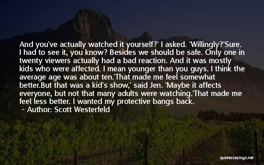 You Should Know Me Better Quotes By Scott Westerfeld