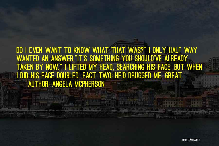 You Should Know Me By Now Quotes By Angela McPherson