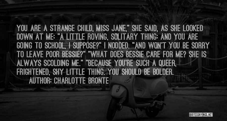 You Should Miss Me Quotes By Charlotte Bronte