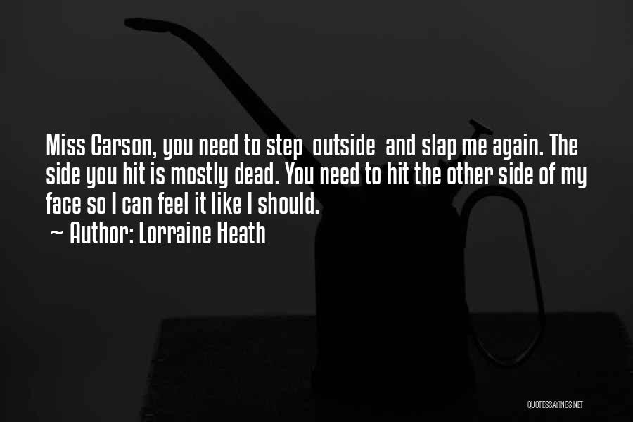 You Should Miss Me Quotes By Lorraine Heath