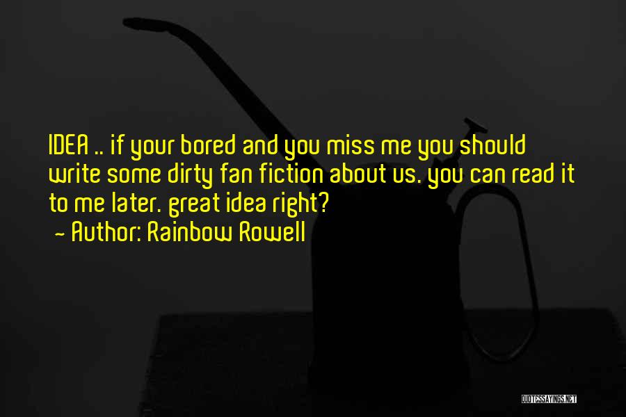 You Should Miss Me Quotes By Rainbow Rowell