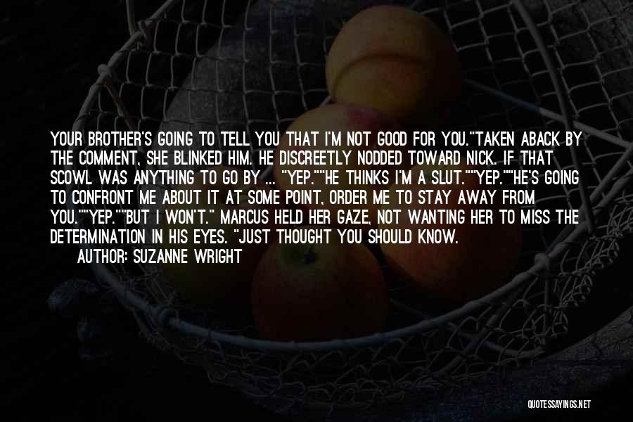 You Should Miss Me Quotes By Suzanne Wright