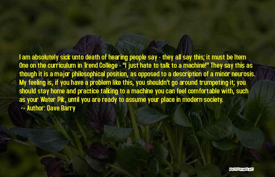 You Shouldn't Hate Yourself Quotes By Dave Barry