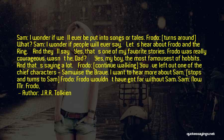 You Shouldn't Have Left Quotes By J.R.R. Tolkien