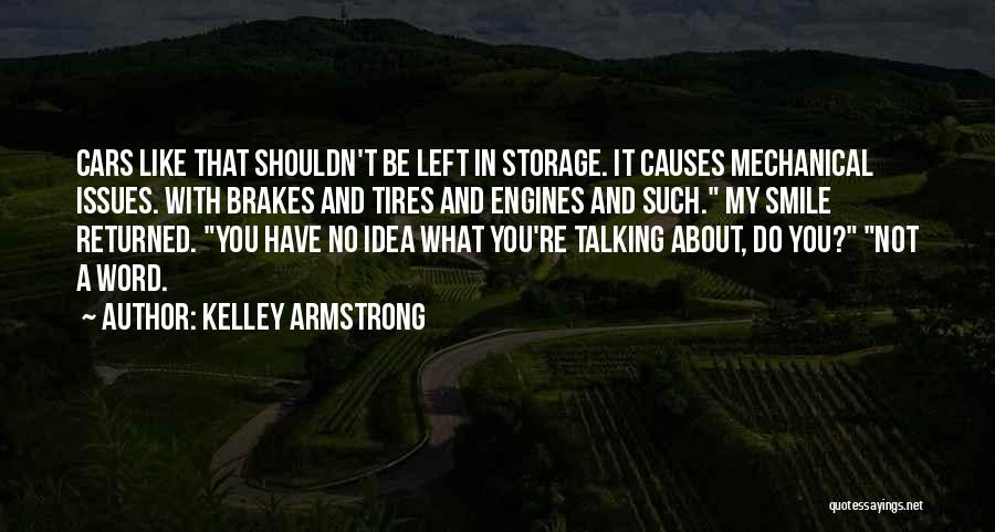 You Shouldn't Have Left Quotes By Kelley Armstrong