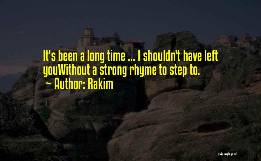 You Shouldn't Have Left Quotes By Rakim