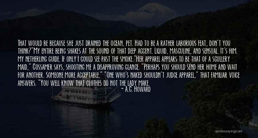You Shouldn't Judge Others Quotes By A.G. Howard You Shouldn't Judge Others Quotes By A.G. Howard