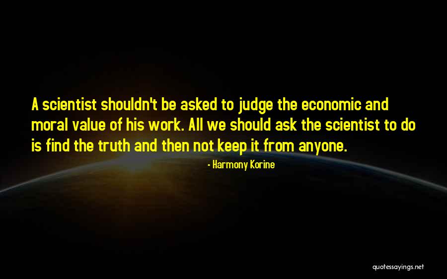 You Shouldn't Judge Others Quotes By Harmony Korine You Shouldn't Judge Others Quotes By Harmony Korine