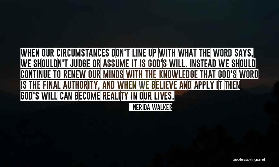 You Shouldn't Judge Others Quotes By Nerida Walker You Shouldn't Judge Others Quotes By Nerida Walker