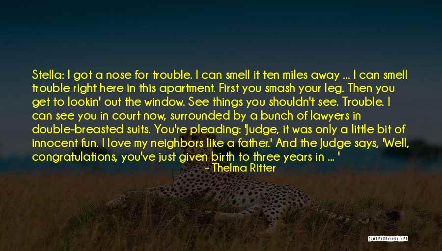 You Shouldn't Judge Others Quotes By Thelma Ritter You Shouldn't Judge Others Quotes By Thelma Ritter