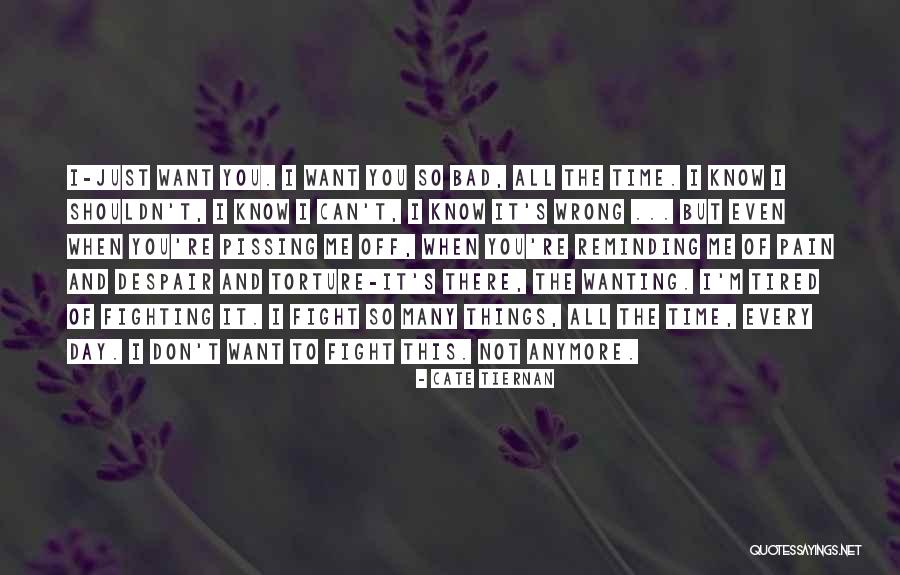 You Shouldn't Love Me Quotes By Cate Tiernan You Shouldn't Love Me Quotes By Cate Tiernan
