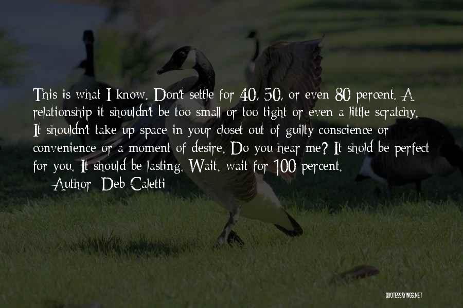 You Shouldn't Love Me Quotes By Deb Caletti