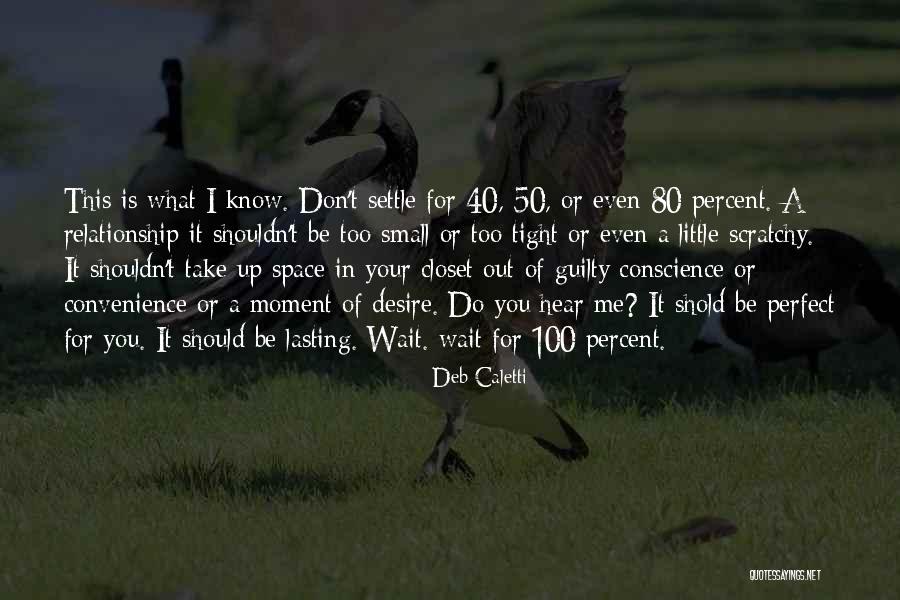 You Shouldn't Love Me Quotes By Deb Caletti You Shouldn't Love Me Quotes By Deb Caletti