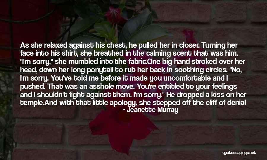 You Shouldn't Love Me Quotes By Jeanette Murray You Shouldn't Love Me Quotes By Jeanette Murray