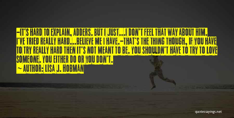You Shouldn't Love Me Quotes By Lisa J. Hobman