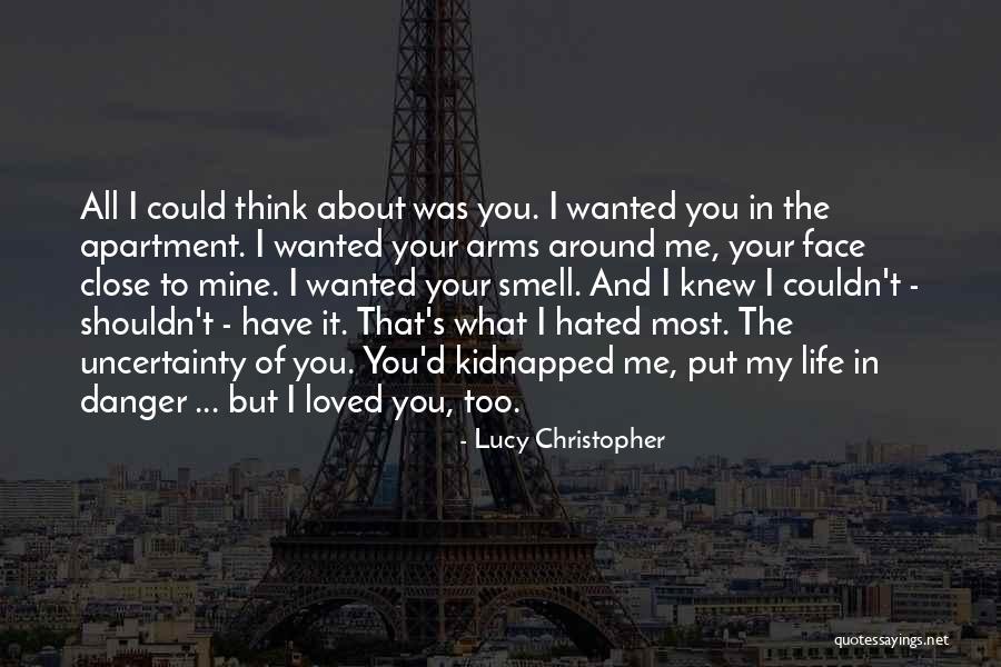 You Shouldn't Love Me Quotes By Lucy Christopher You Shouldn't Love Me Quotes By Lucy Christopher