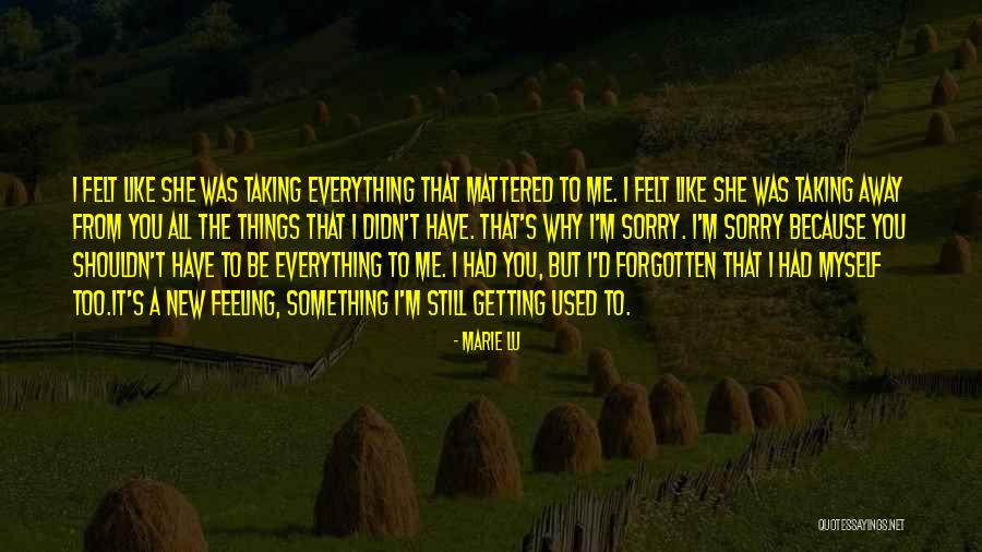 You Shouldn't Love Me Quotes By Marie Lu You Shouldn't Love Me Quotes By Marie Lu