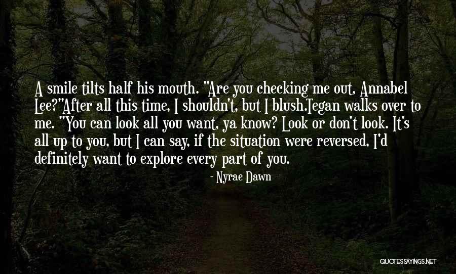 You Shouldn't Love Me Quotes By Nyrae Dawn You Shouldn't Love Me Quotes By Nyrae Dawn