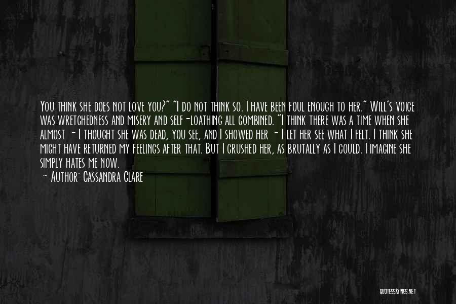 You Showed Me Love Quotes By Cassandra Clare