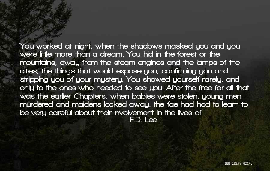 You Showed Me You I Needed That Quotes By F.D. Lee You Showed Me You I Needed That Quotes By F.D. Lee