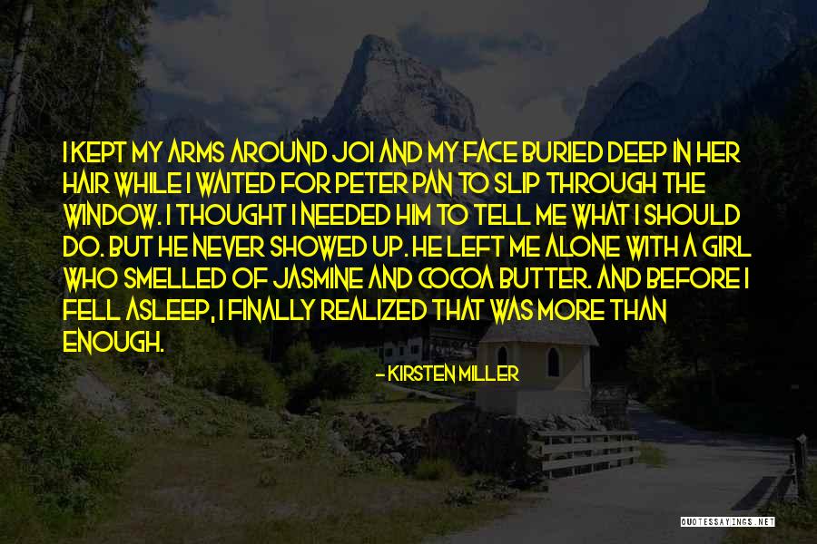 You Showed Me You I Needed That Quotes By Kirsten Miller You Showed Me You I Needed That Quotes By Kirsten Miller