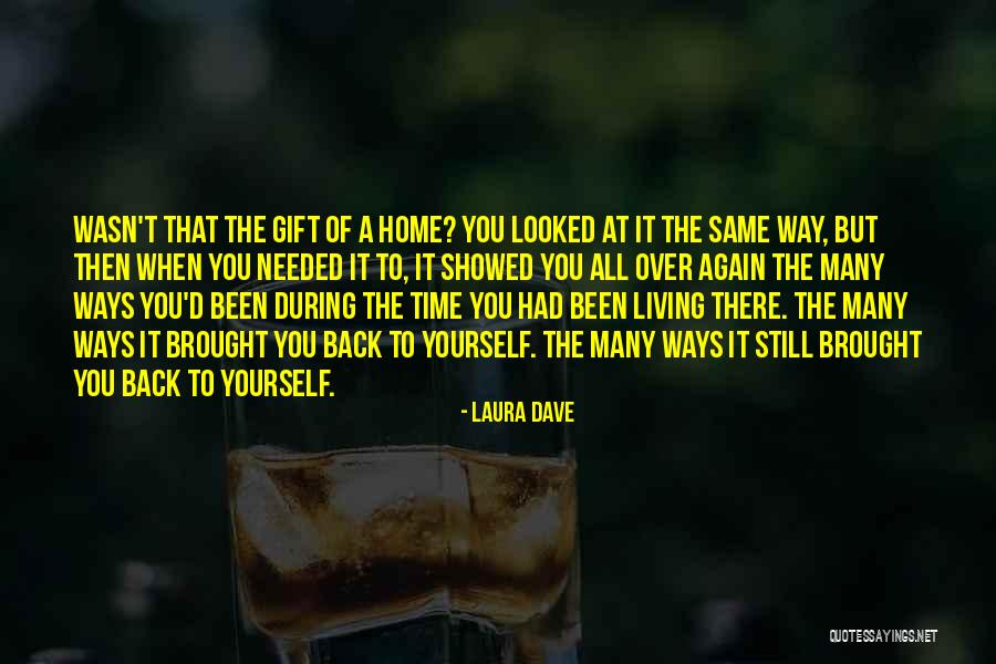 You Showed Me You I Needed That Quotes By Laura Dave You Showed Me You I Needed That Quotes By Laura Dave