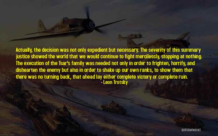 You Showed Me You I Needed That Quotes By Leon Trotsky You Showed Me You I Needed That Quotes By Leon Trotsky