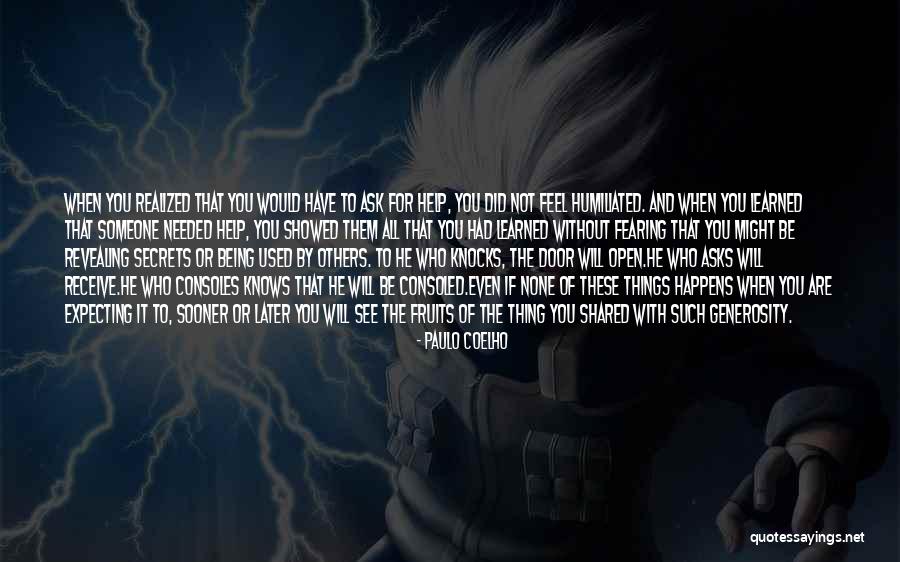 You Showed Me You I Needed That Quotes By Paulo Coelho You Showed Me You I Needed That Quotes By Paulo Coelho
