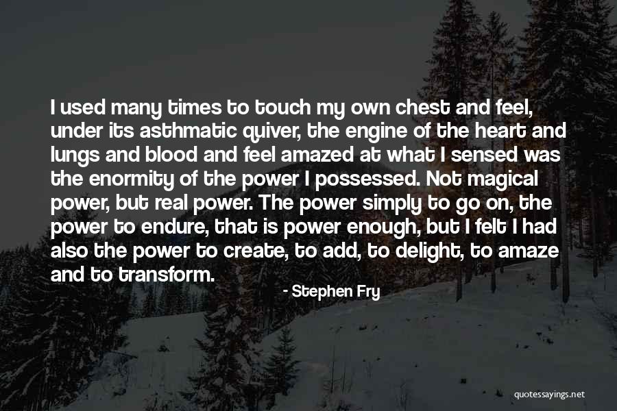 You Simply Amaze Me Quotes By Stephen Fry You Simply Amaze Me Quotes By Stephen Fry