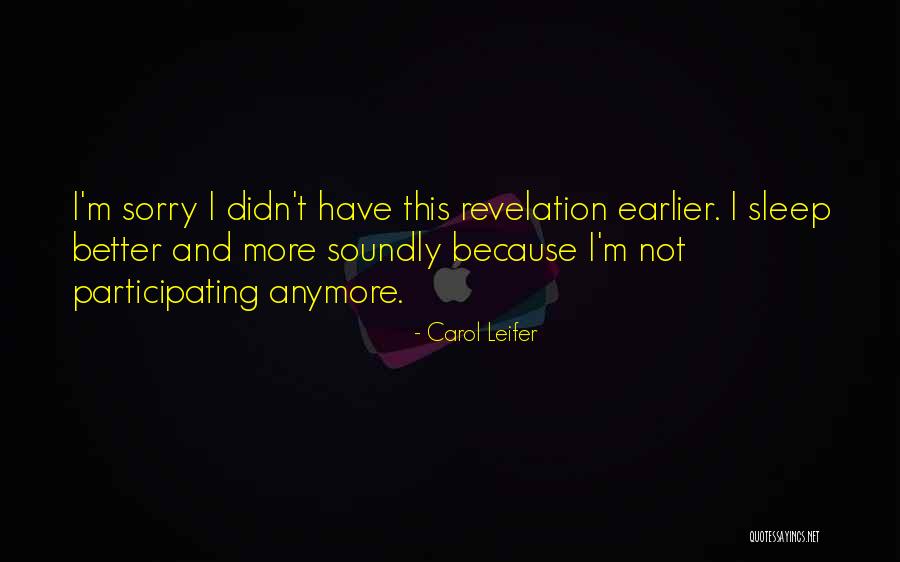 You Sleep Soundly Quotes By Carol Leifer You Sleep Soundly Quotes By Carol Leifer