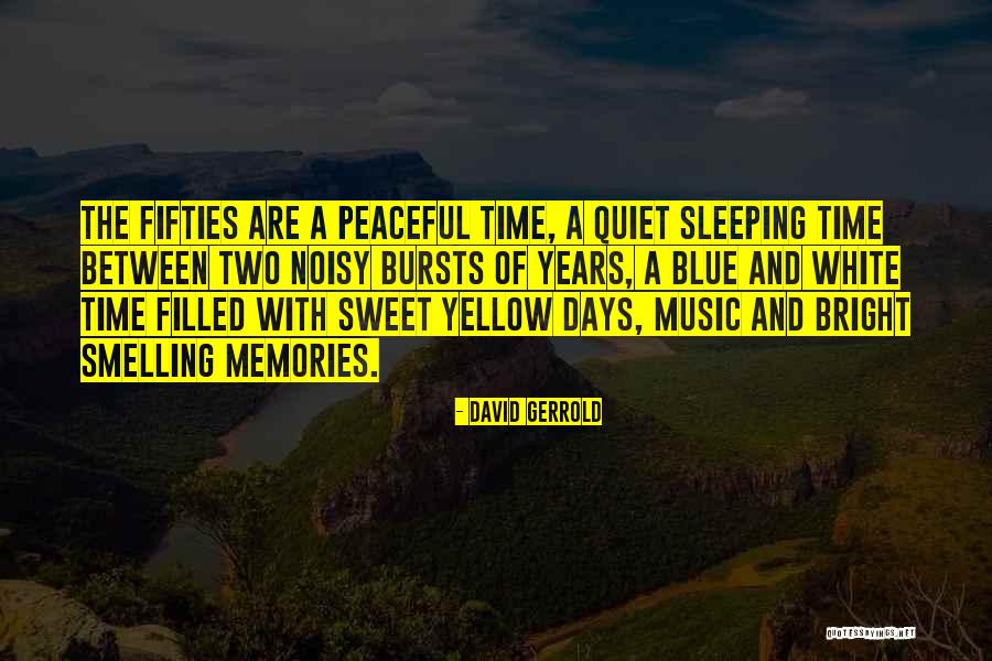 You Sleeping Music Quotes By David Gerrold You Sleeping Music Quotes By David Gerrold