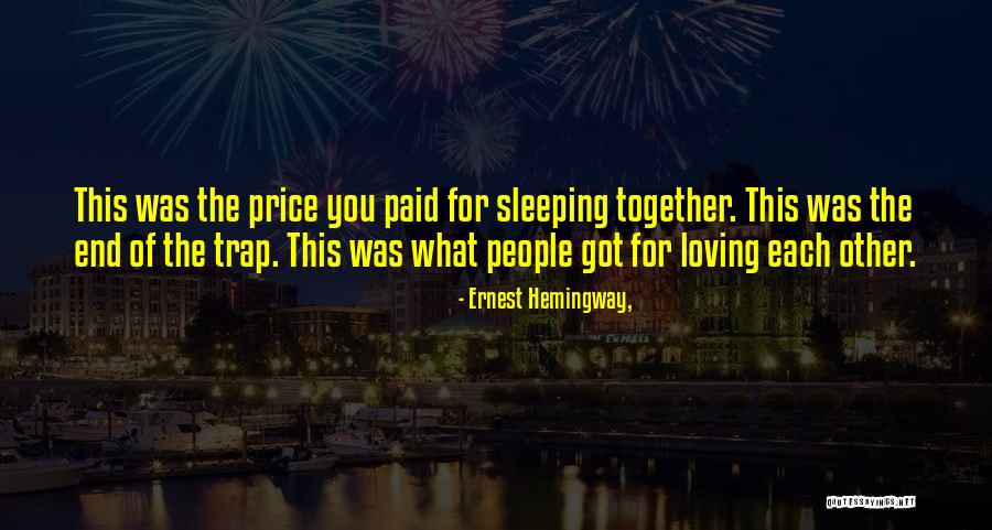 You Sleeping Quotes By Ernest Hemingway,