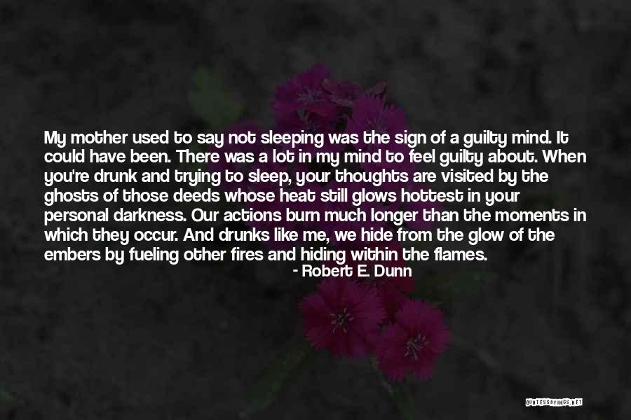 You Sleeping Quotes By Robert E. Dunn