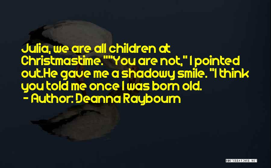 You Smile At Me Quotes By Deanna Raybourn