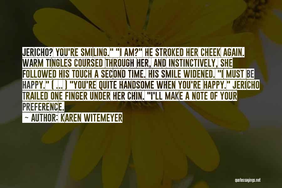 You Smiling Quotes By Karen Witemeyer