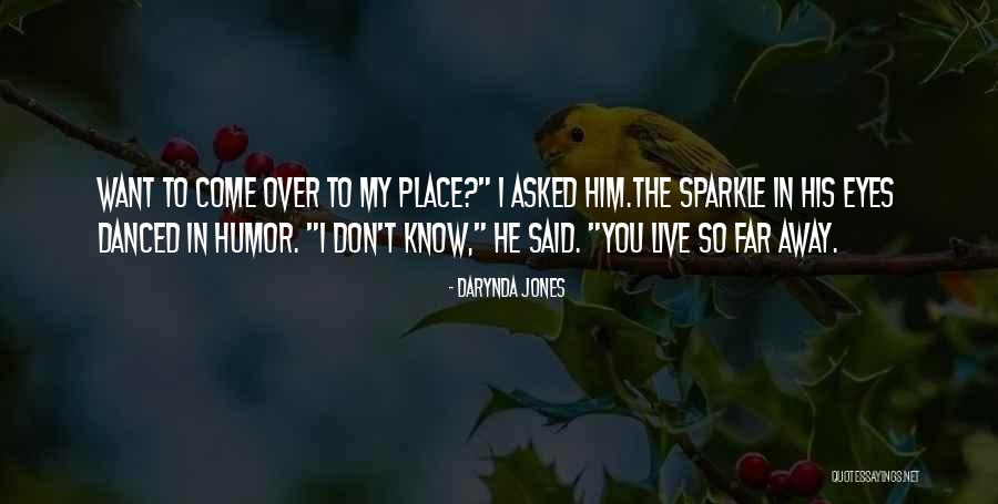 You So Far Away Quotes By Darynda Jones You So Far Away Quotes By Darynda Jones