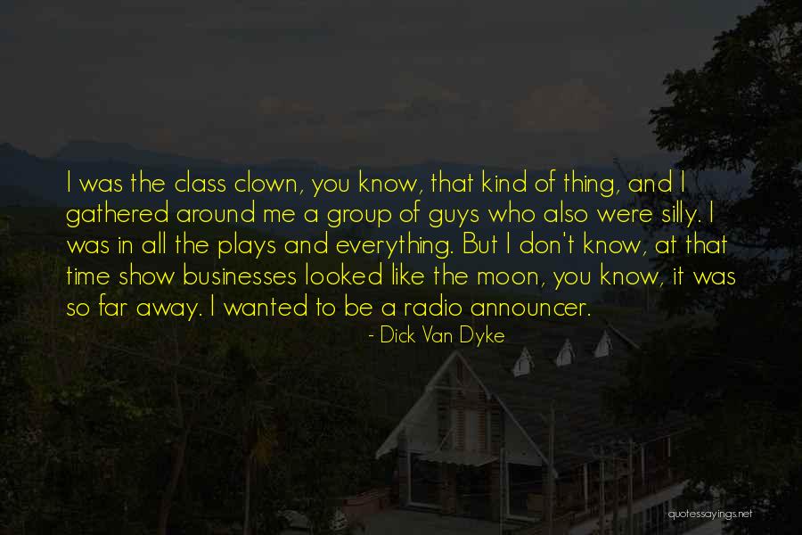 You So Far Away Quotes By Dick Van Dyke You So Far Away Quotes By Dick Van Dyke