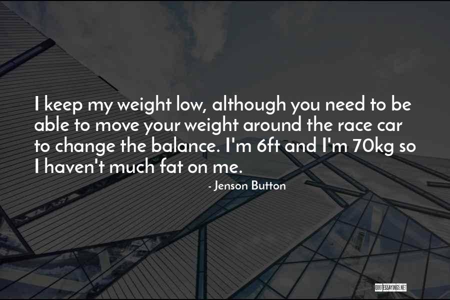 You So Fat Quotes By Jenson Button You So Fat Quotes By Jenson Button