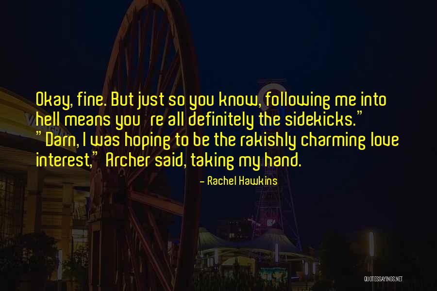 You So Fine Quotes By Rachel Hawkins You So Fine Quotes By Rachel Hawkins