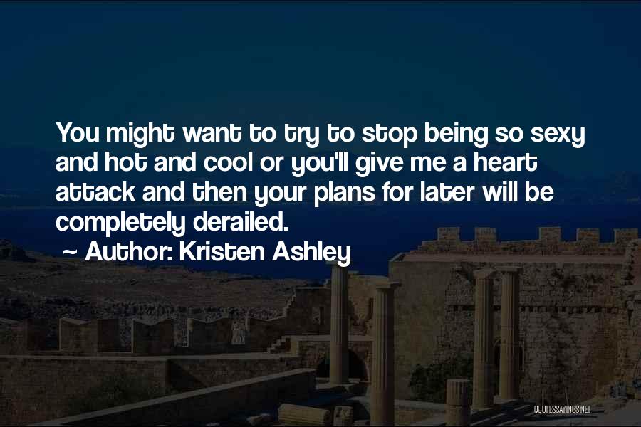 You So Hot Quotes By Kristen Ashley