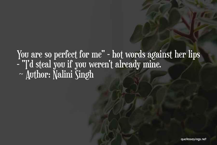 You So Hot Quotes By Nalini Singh