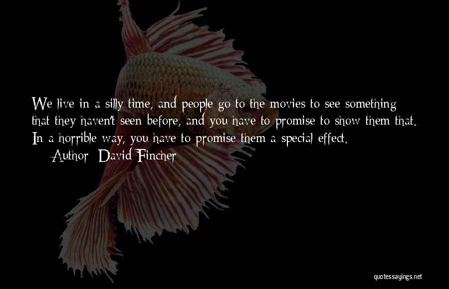 You Something Special Quotes By David Fincher You Something Special Quotes By David Fincher