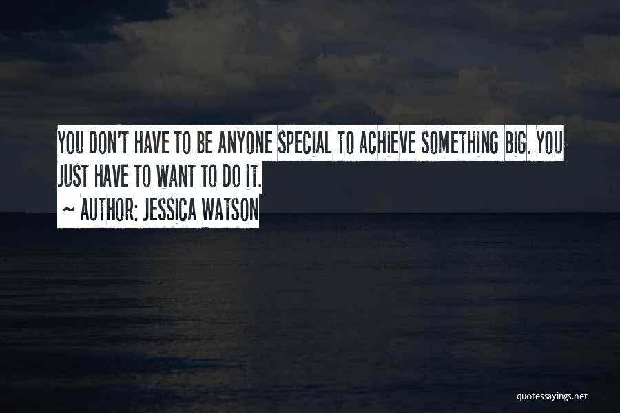 You Something Special Quotes By Jessica Watson