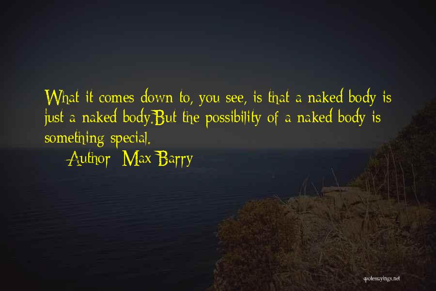 You Something Special Quotes By Max Barry