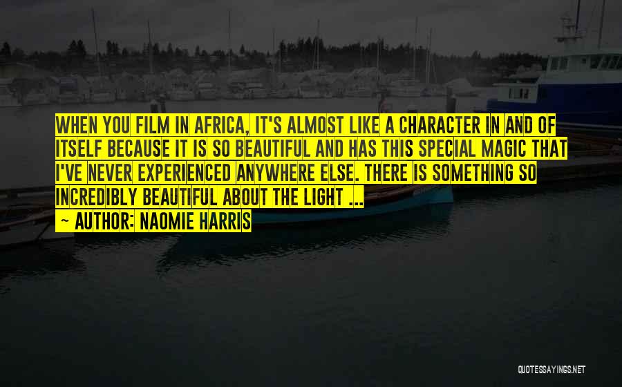 You Something Special Quotes By Naomie Harris