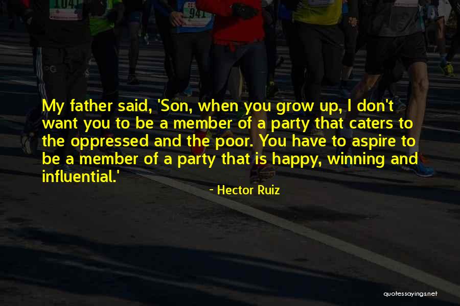 You Son Quotes By Hector Ruiz You Son Quotes By Hector Ruiz