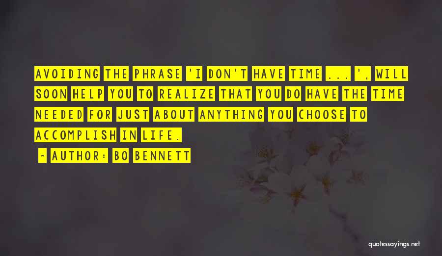 You Soon Realize Quotes By Bo Bennett